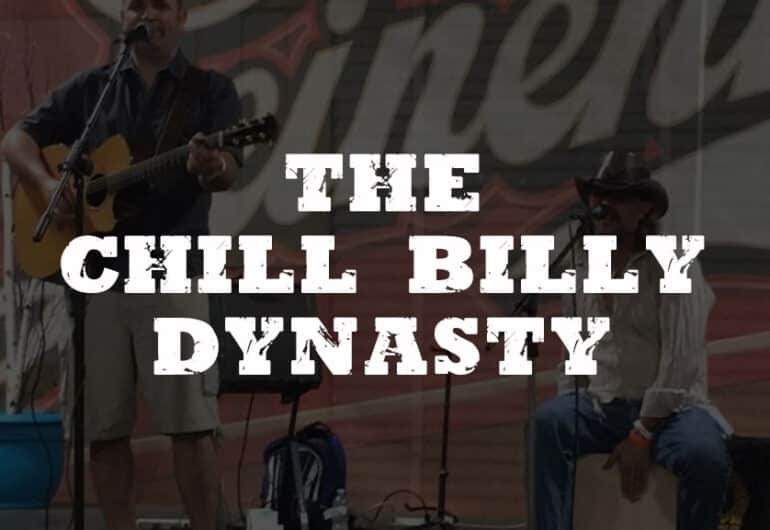 The Chill Billy Dynasty