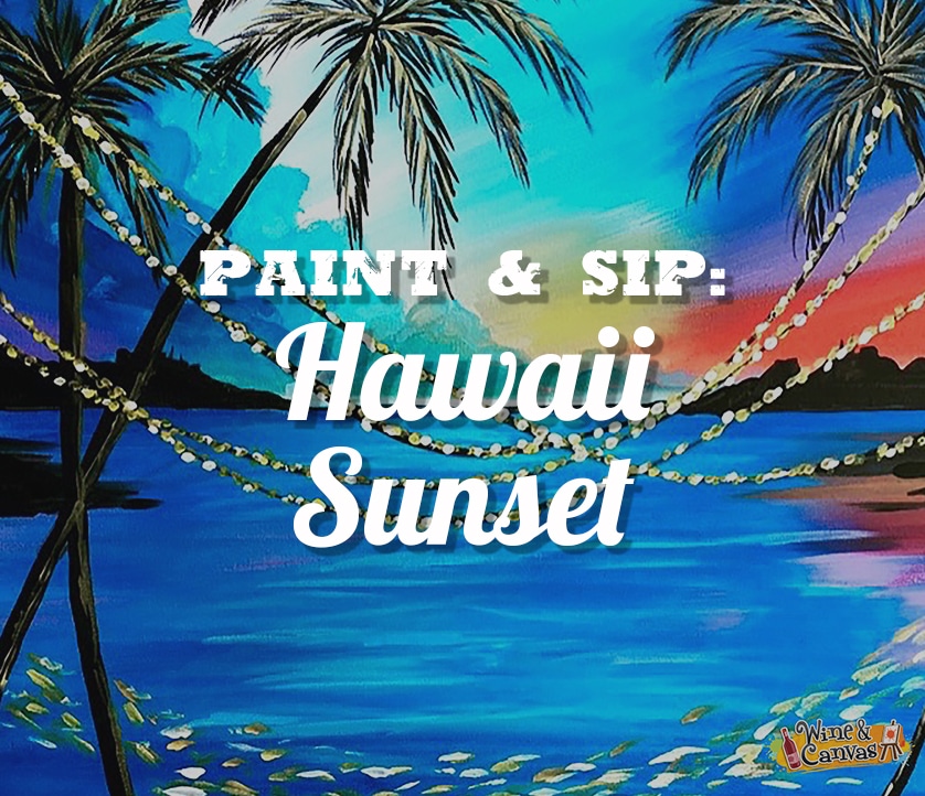 Paint & Sip Hawaii Sunset — July 18, 2023 // Big Wood Brewery